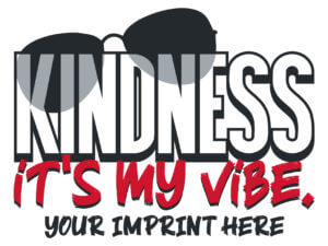 Kindness Banner: Kindness It’s My Vibe -Customizable