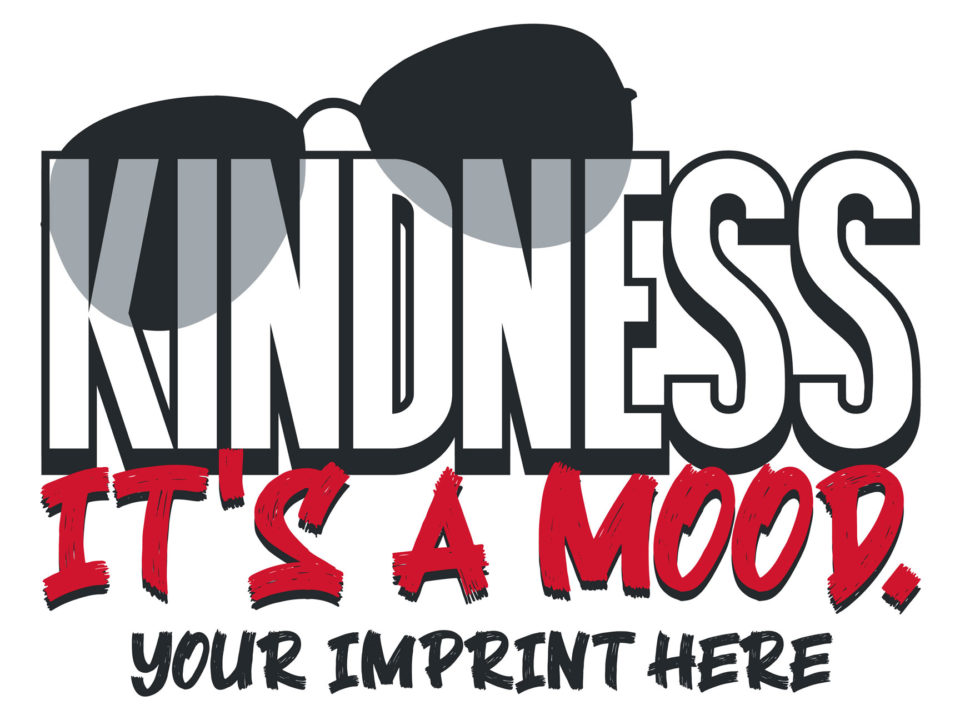 Kindness Banner: Kindness It’s a Mood -Customizable - NIMCO, Inc ...