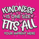 Kindness Banner: Kindness is One Size Fits All -Customizable