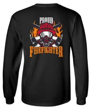 Firefighter T-Shirt Long Sleeve: Proud Firefighter - Customizable 10