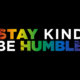 Stay Kind Be Humble Banner