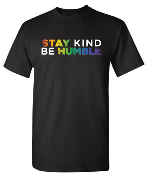 Stay Kind Be Humble Shirt