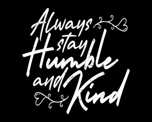 Always Stay Humble And Kind Banner