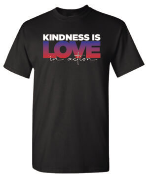 Kindness Is Love In Action Shirt