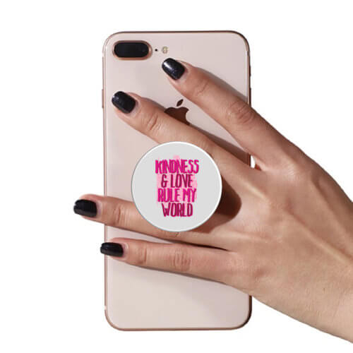 Kindness & Love Rule My World PopUp Phone Gripper