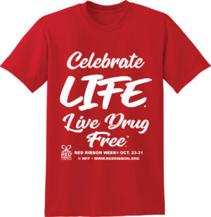 Celebrate Life. Live Drug Free. Red Ribbon Week T-Shirt