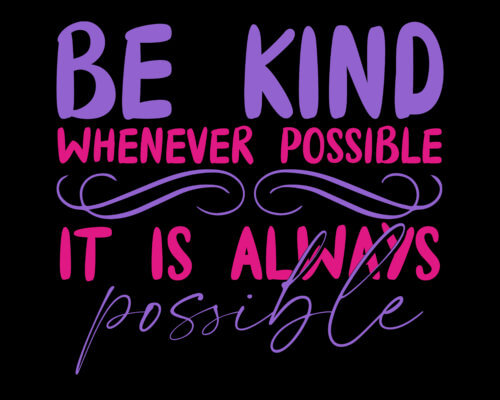 Be Kind Whenever Possible Banner