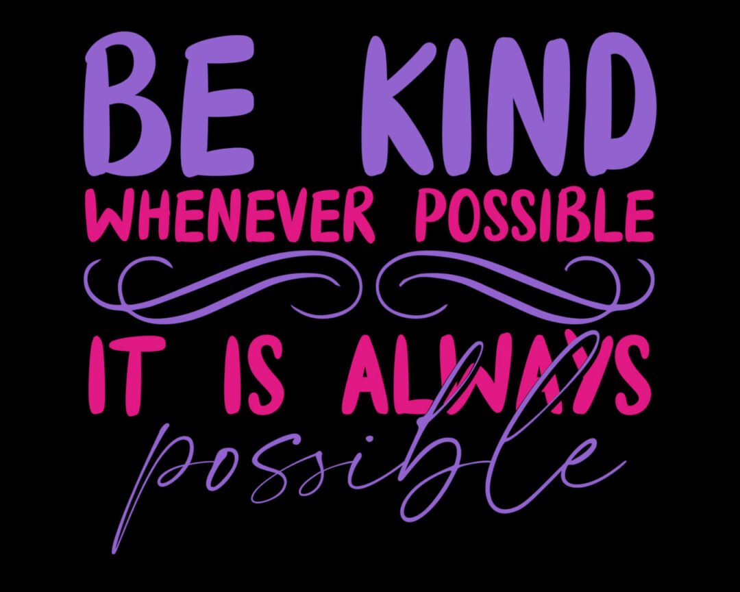 Kindness Banner (Customizable): Be Kind Whenever Possible