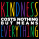 Kindness Costs Nothing Banner
