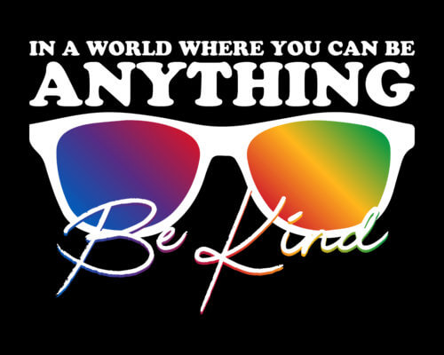 In A World Where You Can Be Anything Kindness Banner