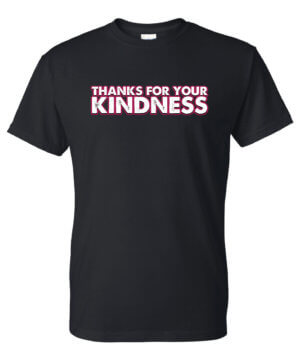 Thanks For Your Kindness Shirt