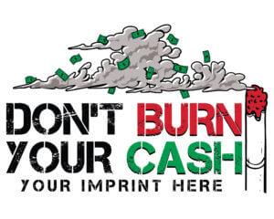 Tobacco Prevention Banner: Don't Burn Your Cash - Customizable 3