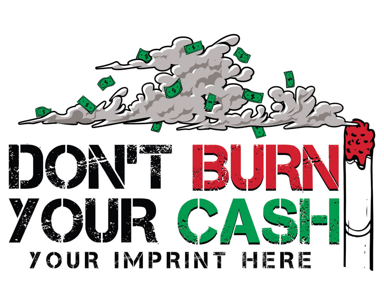 Tobacco Prevention Banner (Customizable): Don't Burn Your Cash 1