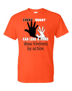 Every "Bunny" Can Lend A Hand Kindness Shirt