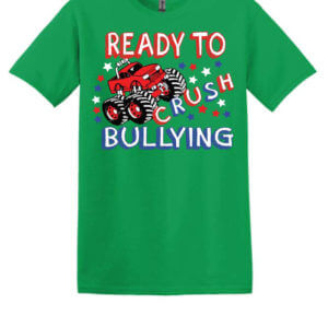 Ready To Crush Bullying Shirt