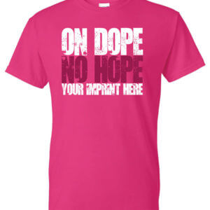 On Dope No Hope Drug Prevention Shirt