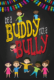 Bullying Poster: Be A Buddy Not A Bully