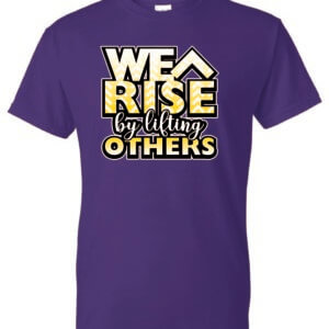 We Rise By Lifting Others Kindness Shirt