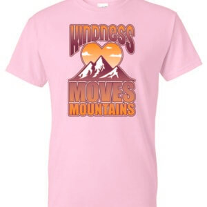 Kindness Moves Mountains Shirt