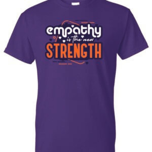Empathy is the New Strength Shirt