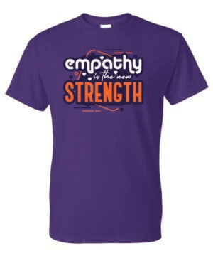 Empathy is the New Strength Shirt