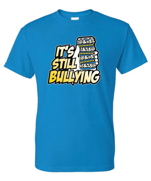 It's Still Bullying Shirt