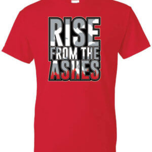 Rise From The Ashes T-Shirt