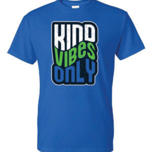 Kind Vibes Only Shirt Template for customization