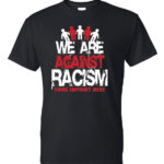 We Hate Racism Black History Month Shirt