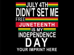 Juneteenth Is My Independence Day Black History Month Banner