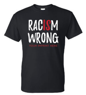 Black History Month Shirt: Racism Wrong - Customizable 1