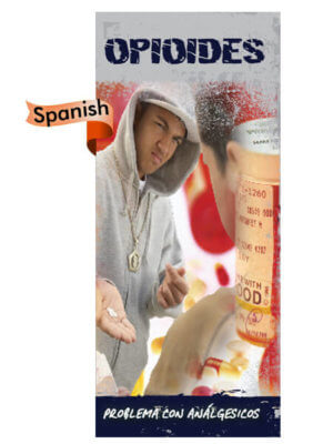 Opioids: Problem with Painkillers - Pamphlets - Sold in Sets of 100 - Spanish 14