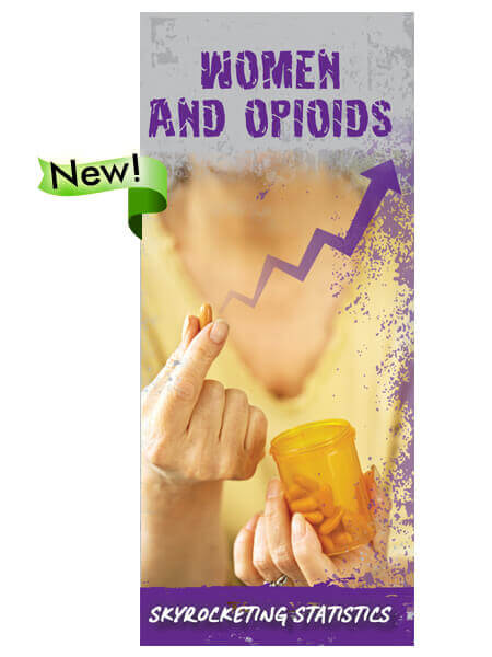 Women And Opioids Skyrocketing Statistics Pamphlets Sold In Sets Of 100 Prevention 8516