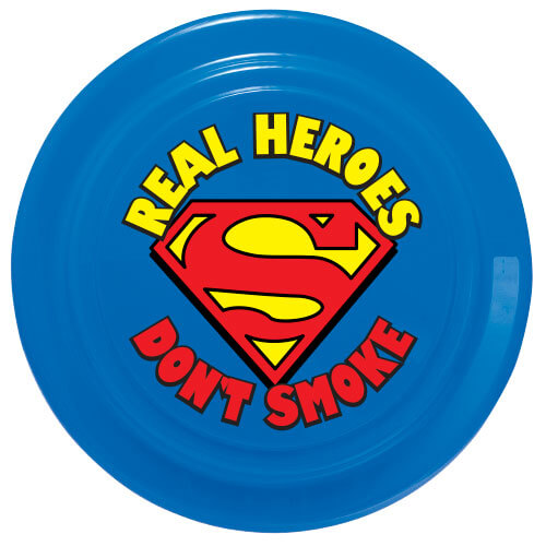 Real Heroes Don't Smoke Frisbee