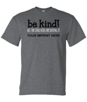 Be Kind All The Cool Kids Are Doing It|||Be Kind! All The Cool Kids Are Doing It