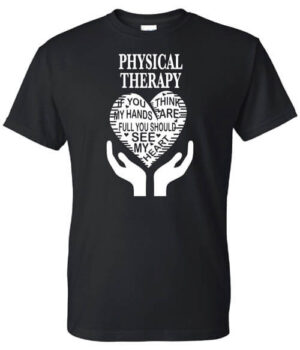 Healthcare Worker Shirt: Physical Therapy - Customizable