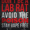 Don't Be A Lab Rat Avoid The Poison Banner|||||Vaping- a toxic mix banner