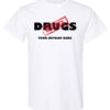 Drugs Rejected Drug Prevention Shirt|