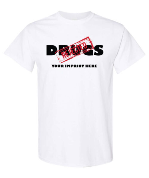 Drugs Rejected Drug Prevention Shirt|