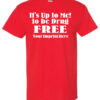 It's up to me to be drug free. Drug prevention shirt|blank_title_product|