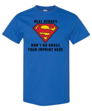 Real heroes don't do drugs. Drug prevention shirt|blank_title_product|