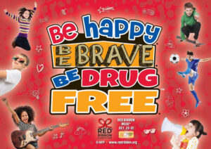 Be Happy. Be Brave. Be Drug Free Red Ribbon Week Poster