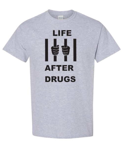 Life after drugs. Drug prevention shirt|blank_title_product|
