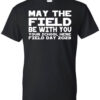 May The Field Be With You 2023 Field Day Shirt|blank_title_product||