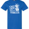 Chill Out Without Tobacco Tobacco Prevention Shirt|blank_title_product|