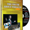 The Truth About Tobacco - DVD