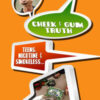 Cheek & Gum: Teens