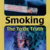 Smoking: The Toxic Truth (DVD)