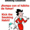Smoking Cessation - Paro el Fumar: Kicking the Habit! - Rompa con el habito de fumar!