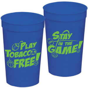 Stay in the Game! Play Tobacco Free! 22 oz. Stadium Cup